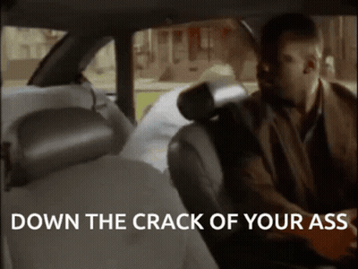 Man In Back Seat Saying Down The Crack Of Your Ass GIF