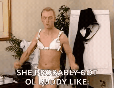 Man In Bikini Saying She Probably Got Ol Buddy Like GIF