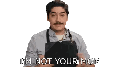 Man In Black Apron Says I'm Not Your Mom Sticker