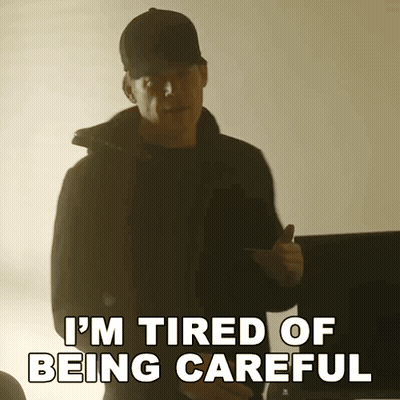 Man In Black Jacket And Hat Says I'm Tired Of Being Careful GIF