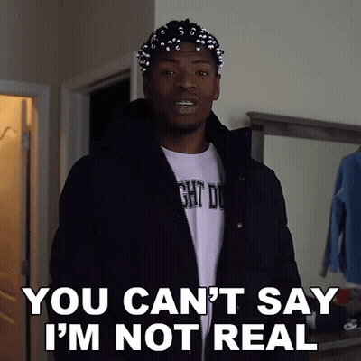 Man In Black Jacket Says You Can't Say I'm Not Real GIF