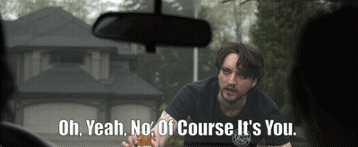 Man In Black Shirt Says Oh Yeah No Of Course It's You In Front Of House GIF
