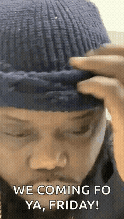 Man In Blue Beanie Says We Coming Fo Ya Friday GIF
