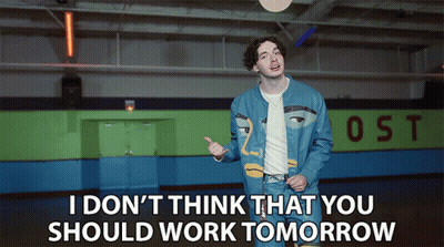 Man In Blue Jacket Says I Don't Think You Should Work Tomorrow GIF