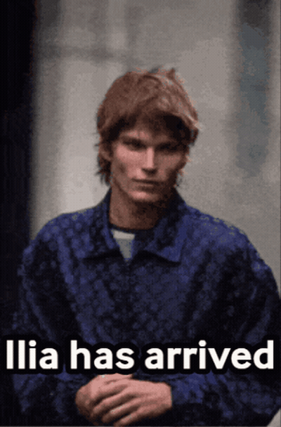 Man In Blue Shirt Ilia Has Arrived GIF