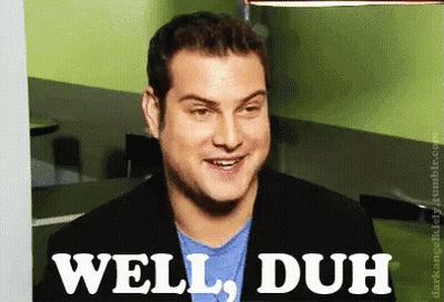 Man In Blue Shirt Saying Well Duh GIF