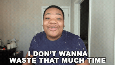 Man In Blue Shirt Says I Don't Wanna Waste That Much Time GIF