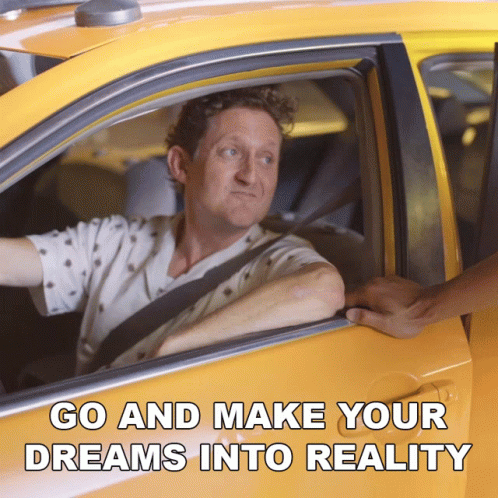 Man In Car: Go Make Your Dreams Into Reality GIF
