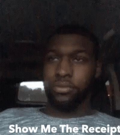 Man In Car Saying Show Me The Receipt GIF