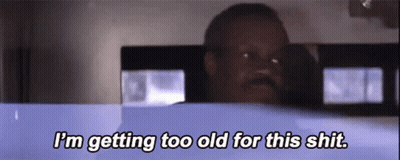 Man in Car Says I'm Getting Too Old for This Shit