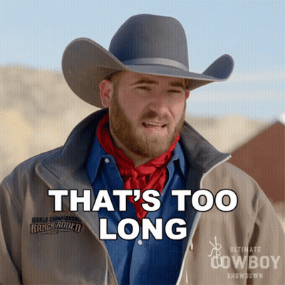 Man In Cowboy Hat And Ranch Rodeo Jacket Saying That's Too Long GIF