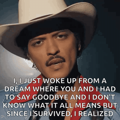 Man In Cowboy Hat Says I Just Woke Up From A Dream Where You And I Had To Say Goodbye GIF
