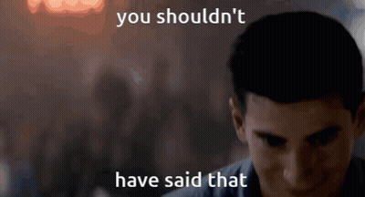Man In Dark Room Saying You Shouldn't Have Said That GIF