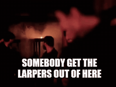 Man In Dark Room Somebody Get The Larpers Out Of Here GIF