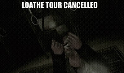 Man In Dark Room With Loath Tour Cancelled GIF