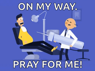 Man In Dental Chair Saying On My Way Pray For Me GIF