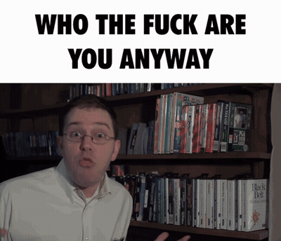 Man In Front Of Bookshelf Who The Fuck Are You Anyway GIF
