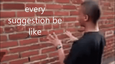 Man In Front Of Brick Wall Every Suggestion Be Like GIF