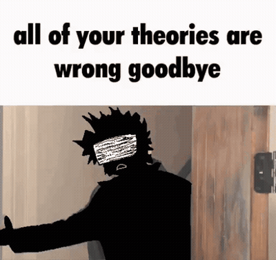 Man In Front Of Door Saying All Of Your Theories Are Wrong Goodbye GIF