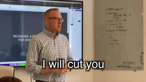 Man In Front Of White Board With I Will Cut You GIF