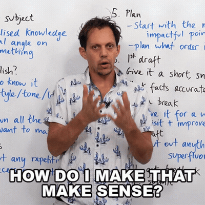 Man In Front Of Whiteboard Saying How Do I Make That Make Sense GIF