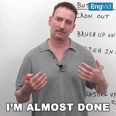 Man In Front Of Whiteboard Saying I'm Almost Done GIF