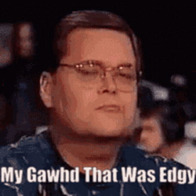Man In Glasses Says My Gawhd That Was Edgy GIF