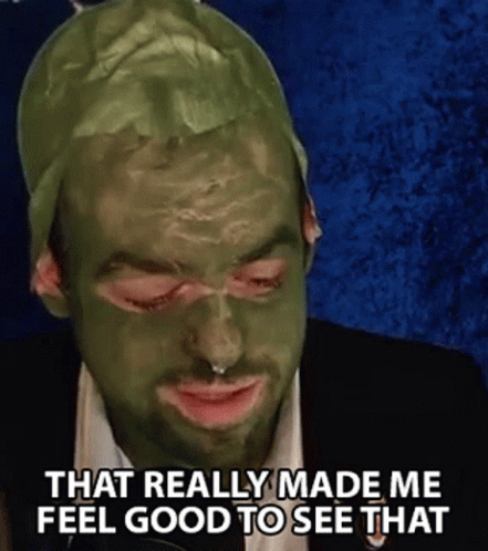 Man In Green Mask Saying That Made Me Feel Good GIF