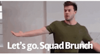 Man In Green Shirt Saying Lets Go Squad Brunch GIF