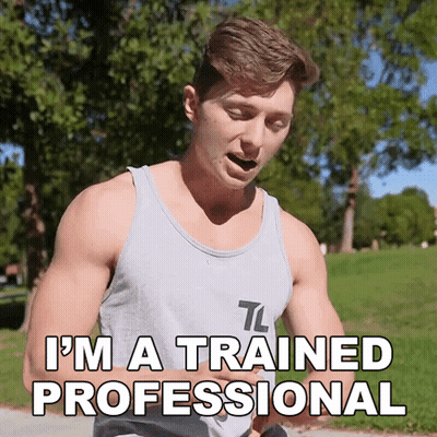 Man In Grey Tank Top Says I'm A Trained Professional GIF