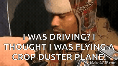 Man In Hat And Jacket Says I Was Driving I Thought I Was Flying Crop Duster Plane GIF