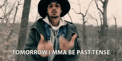 Man In Hat And Jacket Says Tomorrow I'mma Be Past Tense GIF