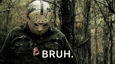Man In Hockey Mask Standing In Woods Bruh GIF