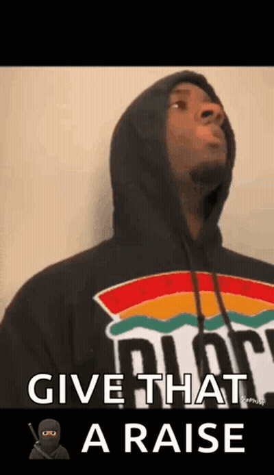 Man In Hoodie Saying Give That A Raise GIF