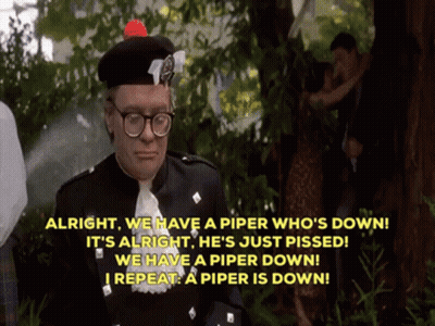 Man In Kilt Alright We Have A Piper Down GIF