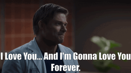 Man In Lab Coat Says I Love You And I'm Gonna Love You Forever GIF