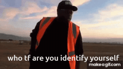Man In Orange Vest Saying Who Tf Are You Identify Yourself GIF