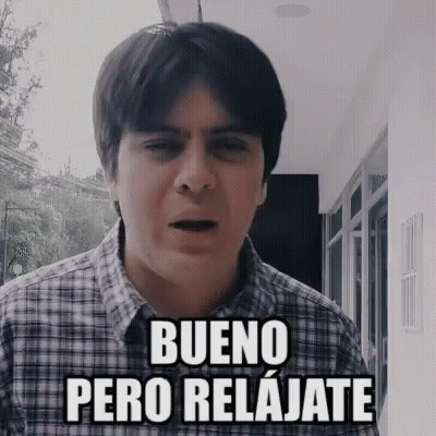 Man In Plaid Shirt Says Bueno Pero Relajate GIF
