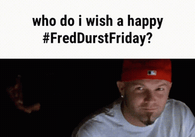 Man In Red Hat Saying Who Do I Wish A Happy Fred Durst Friday GIF