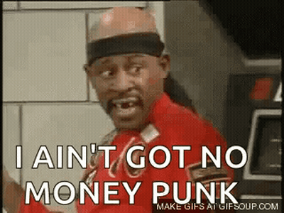 Man In Red Shirt Says I Ain't Got No Money Punk GIF