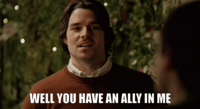Man In Red Sweater Says Well You Have An Ally In Me GIF