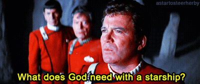 Man In Red Uniform Asking What Does God Need With A Starship GIF