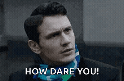 Man In Scarf Saying How Dare You GIF