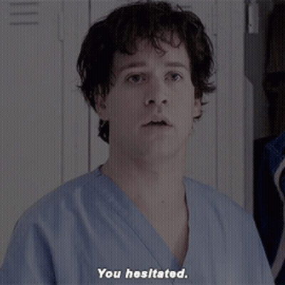 Man In Scrub Top Says You Hesitated GIF