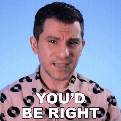 Man In Shirt You'd Be Right On It GIF