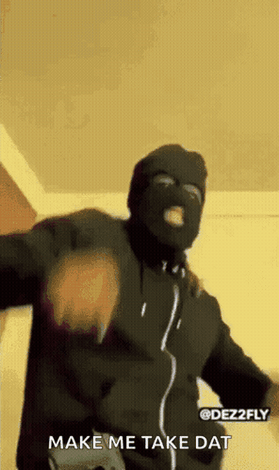 Man In Ski Mask Dancing Saying Make Me Take Dat GIF