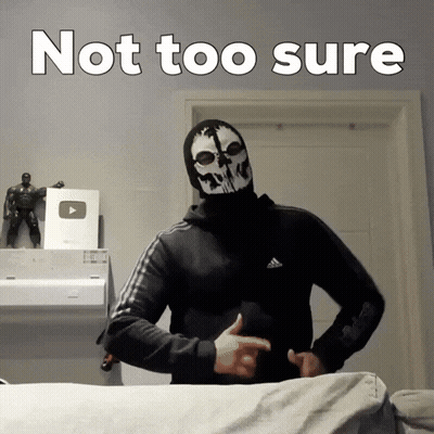 Man In Skull Mask In Front Of Not Too Sure Sign GIF