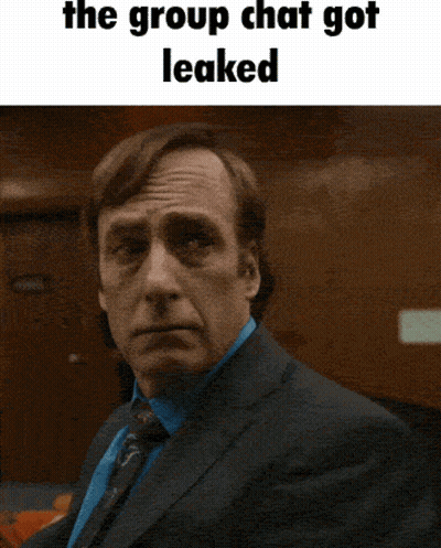 Man In Suit And Tie Saying The Group Chat Got Leaked GIF