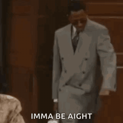 Man In Suit And Tie Says Imma Be Aight GIF