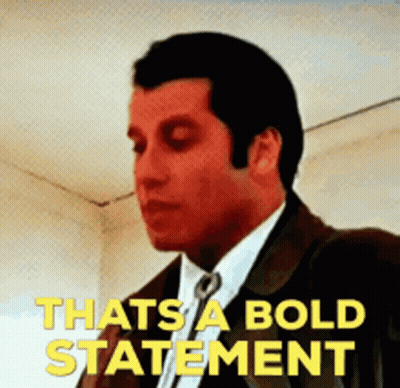 Man in Suit and Tie Says Thats a Bold Statement